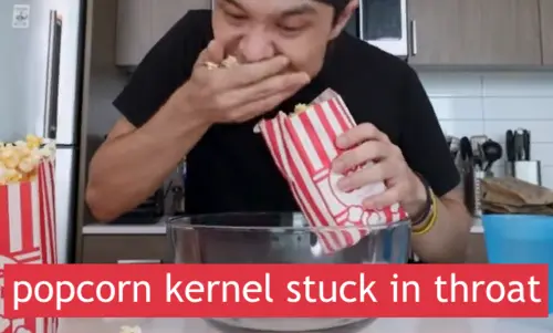 popcorn kernel stuck in throat