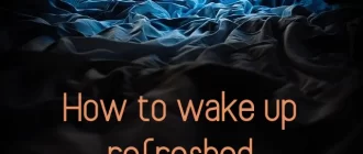 How to wake up refreshed