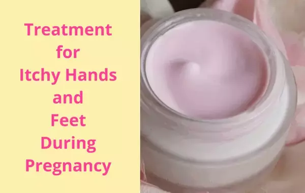 Treatment for Itchy Hands and Feet During Pregnancy