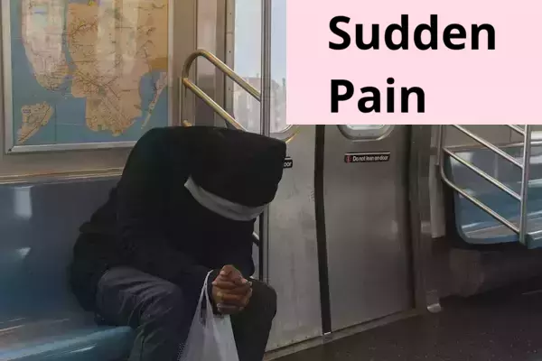 Sudden pain: is it ok?