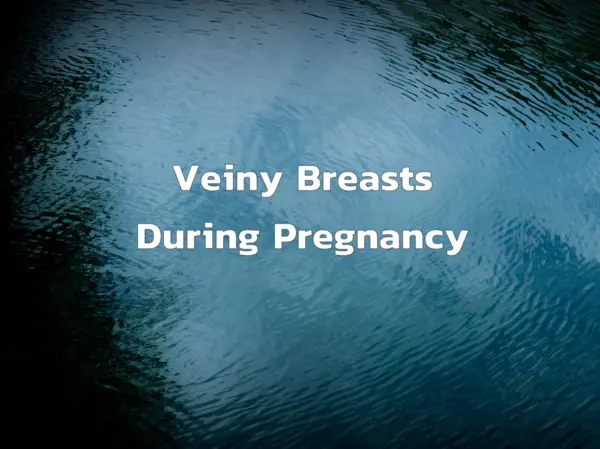 Veiny Breasts During Pregnancy