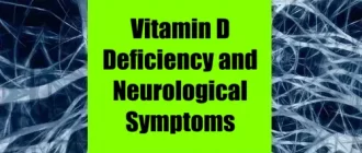 Vitamin D Deficiency and Neurological Symptoms