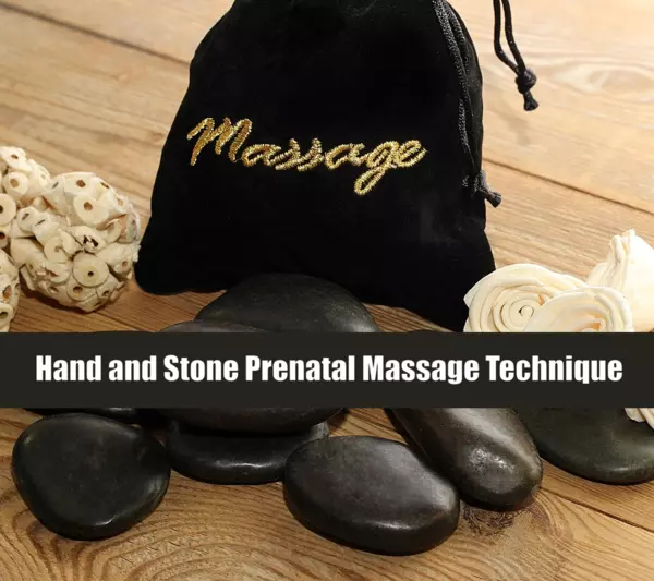 Hand and Stone Prenatal Massage Technique