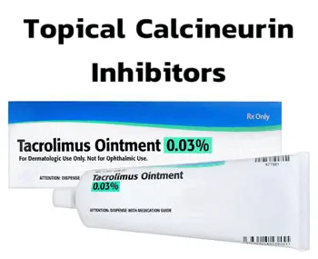 Topical Calcineurin Inhibitors