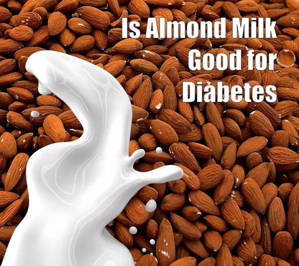 Is Almond Milk Good for Diabetes?