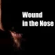 Wound in the Nose