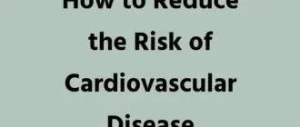 How to Reduce the Risk of Cardiovascular Disease